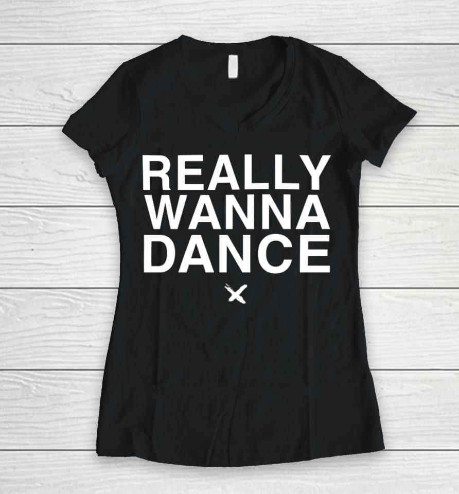 Really Wanna Dance Women V-Neck T-Shirt