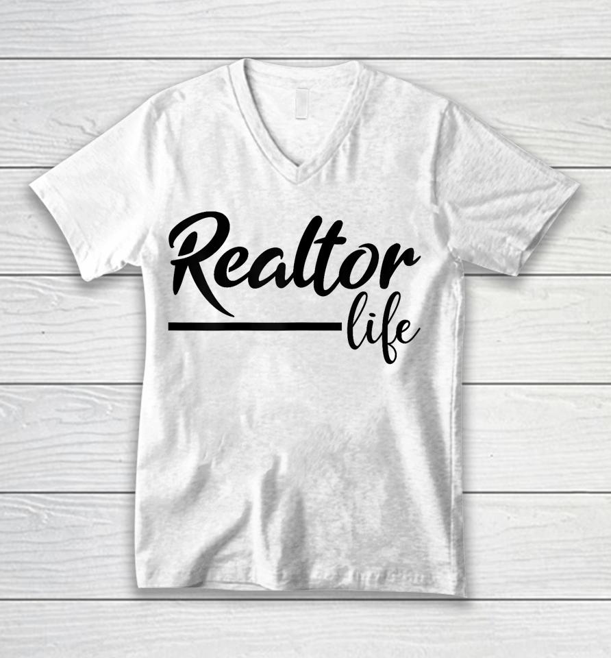 Realtor Life, Realtor, Real Estate Agent Unisex V-Neck T-Shirt
