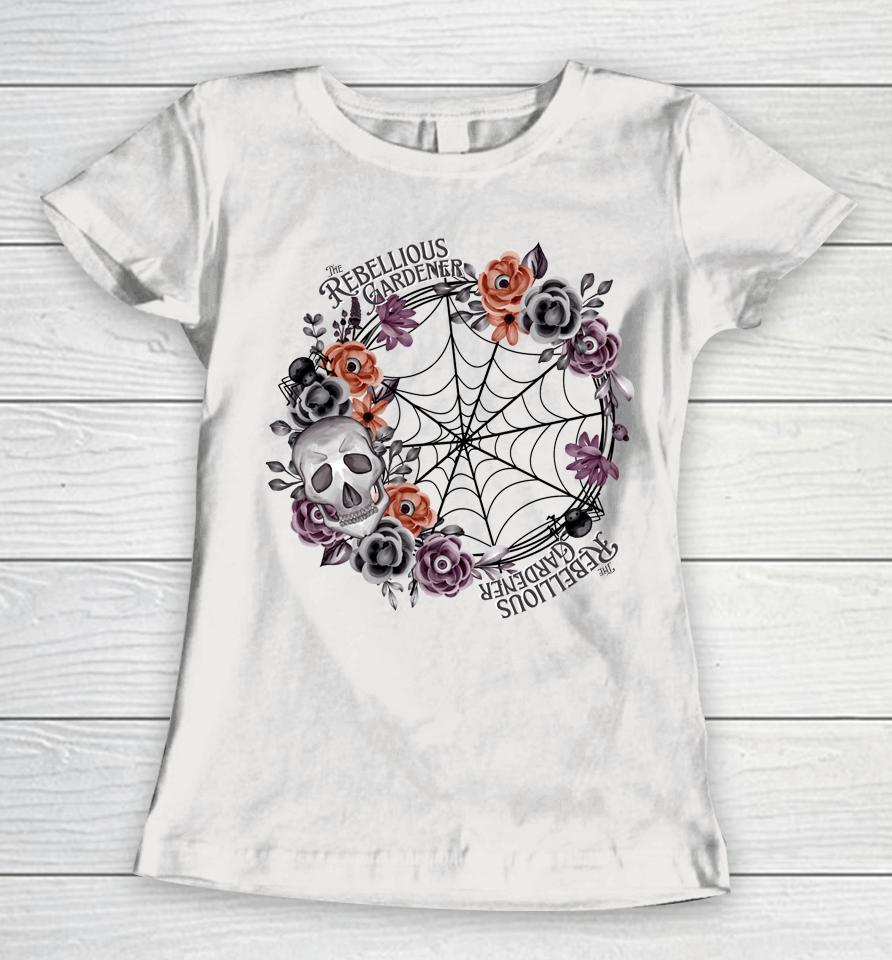 Rebellious Gardener Happy Halloween Skull Flower Design Women T-Shirt