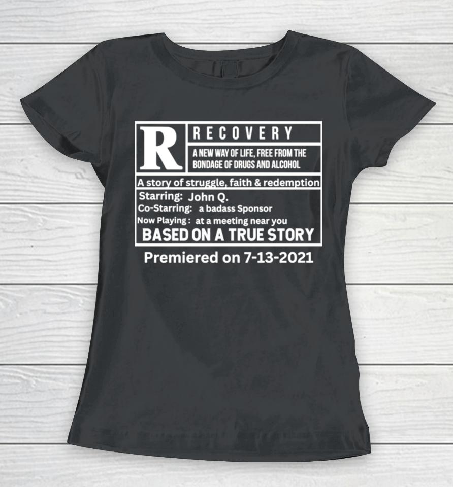 Recovery Premiered On 7 3 2021 Women T-Shirt