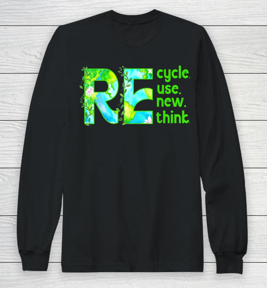 Recycle Outfit For Earth Day 2023 Reuse Long Sleeve T-Shirt