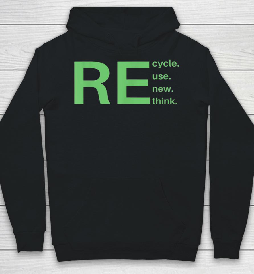 Recycle Reuse Renew Rethink Earth Day 2023 Hoodie
