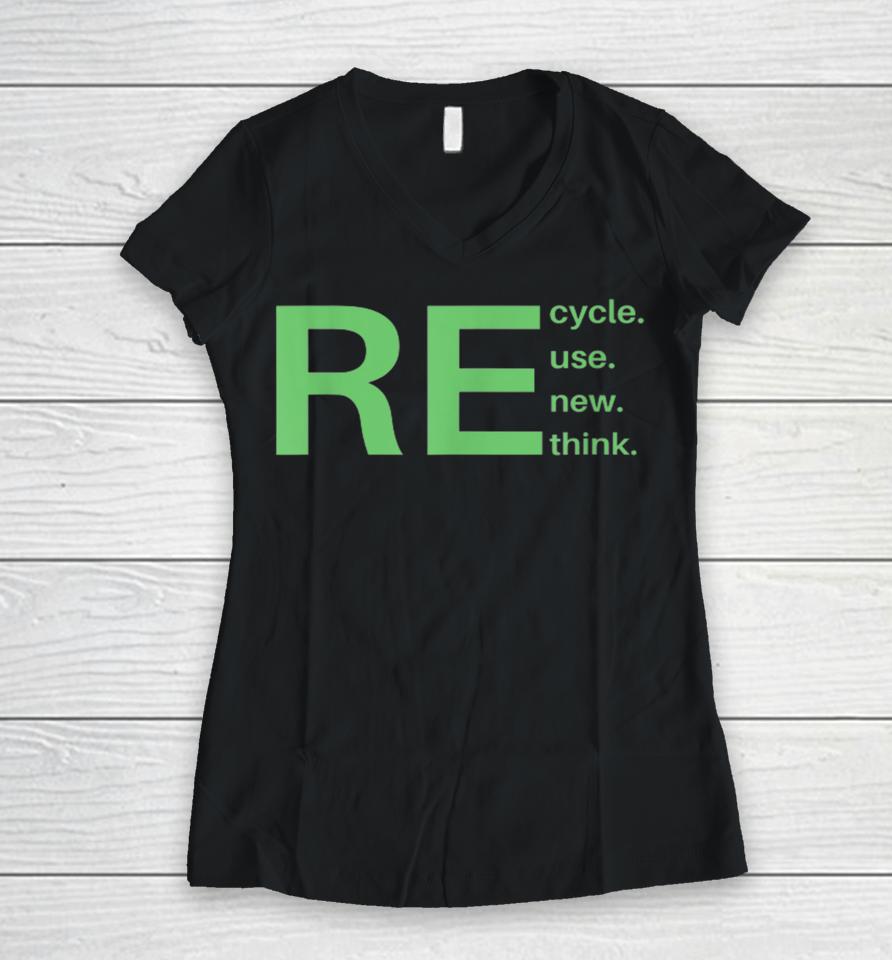 Recycle Reuse Renew Rethink Earth Day 2023 Women V-Neck T-Shirt