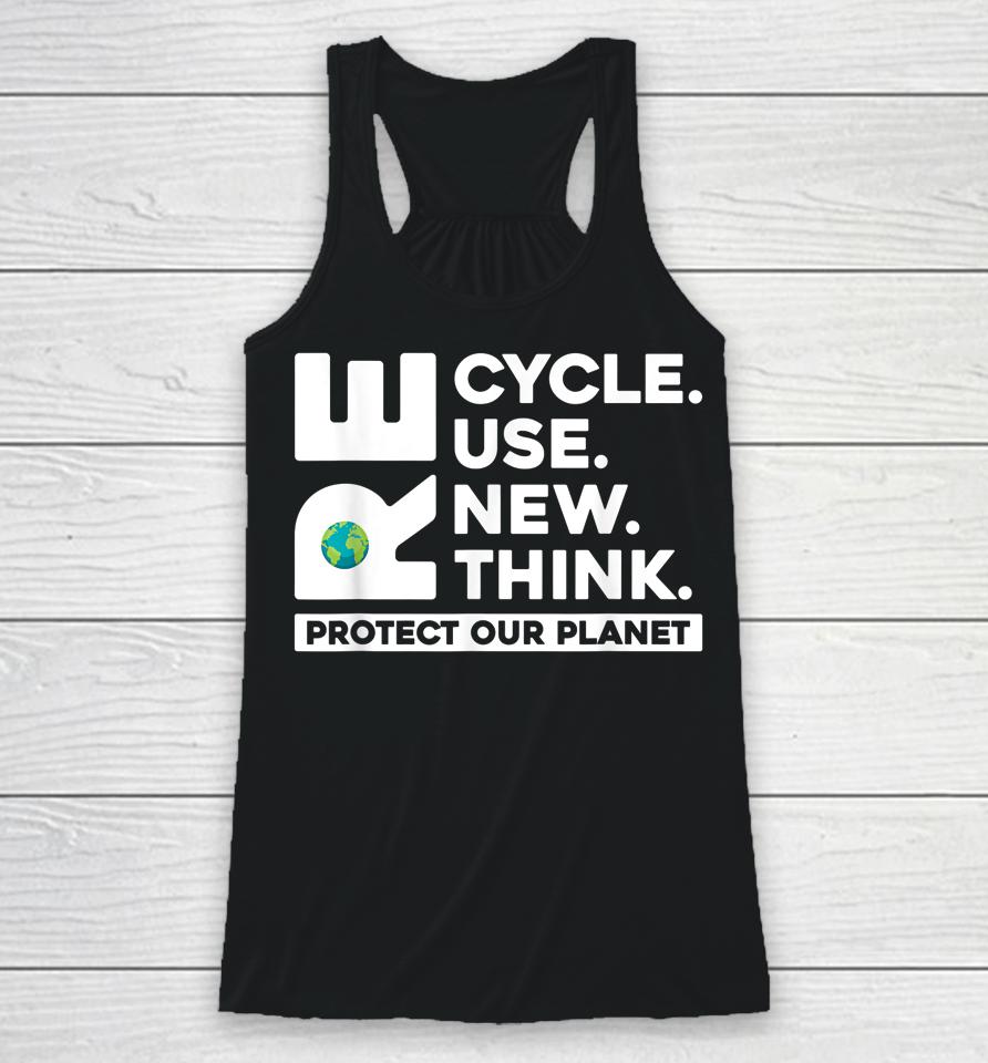 Recycle Reuse Renew Rethink Earth Day Environmental Activism Racerback Tank