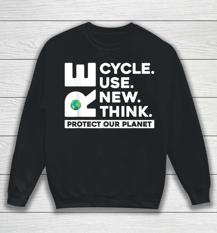 Recycle Reuse Renew Rethink Earth Day Environmental Activism Sweatshirt