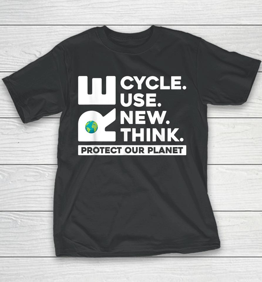 Recycle Reuse Renew Rethink Earth Day Environmental Activism Youth T-Shirt