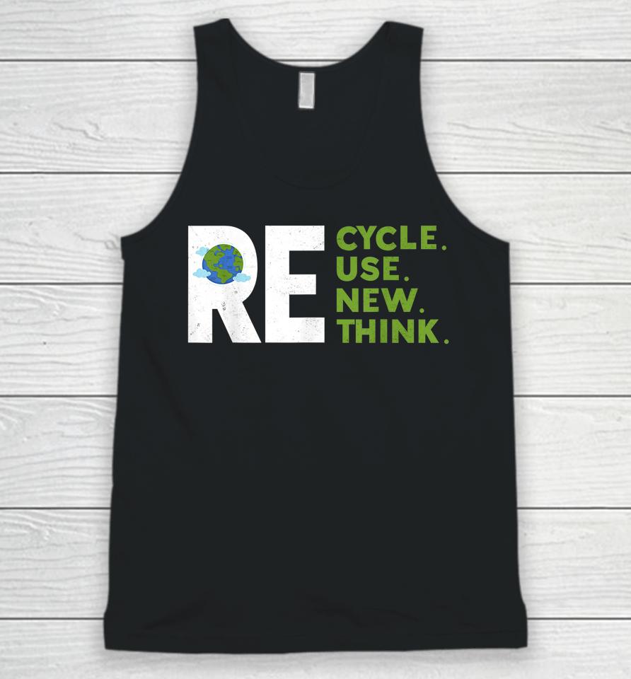 Recycle Reuse Renew Rethink Earth Day Environmental Activism Unisex Tank Top
