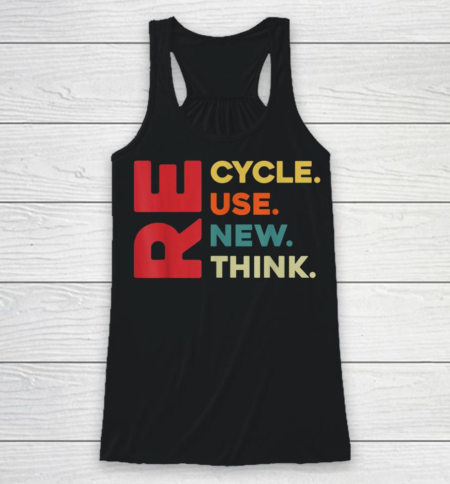 Recycle Reuse Renew Rethink For Earth Day Retro Racerback Tank