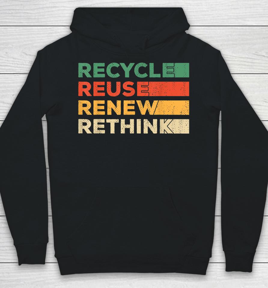 Recycle Reuse Renew Rethink Retro Recycle Earth Day Hoodie
