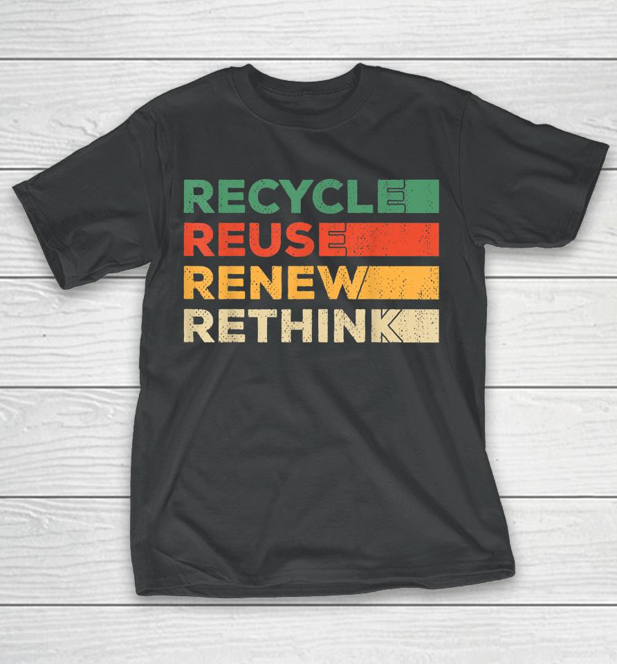Recycle Reuse Renew Rethink Retro Recycle Earth Day T-Shirt