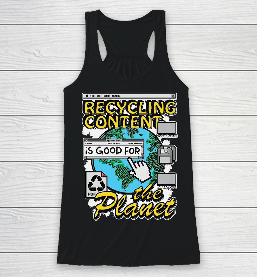 Recycling Content Is Good For The Planet Racerback Tank