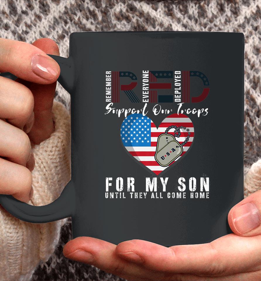 Red Friday Military I Wear Red For My Son Remember Everyone Coffee Mug