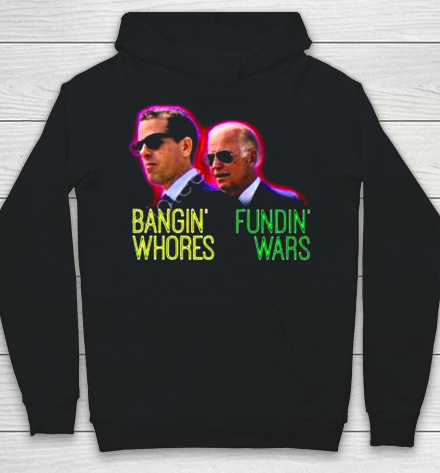 Red Pill Threads Bangin’ Whores Fundin’ Wars Hoodie