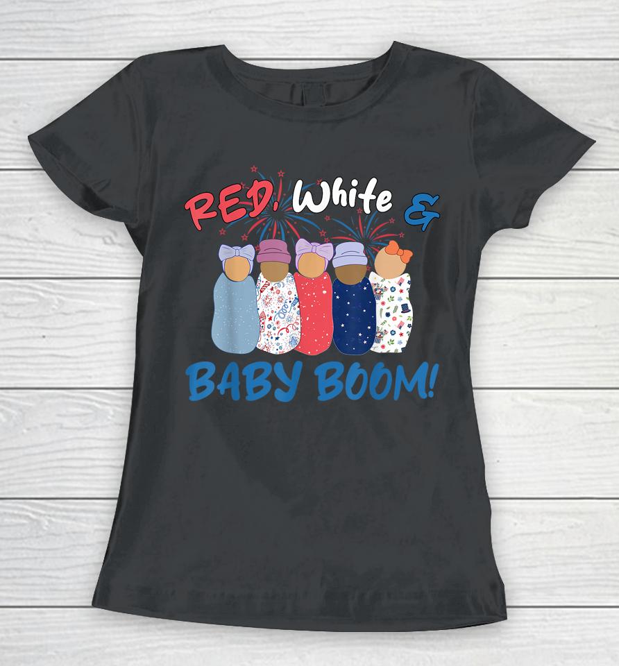 Red White And Baby Boom Happy 4Th Of July Nicu Nurse Women T-Shirt