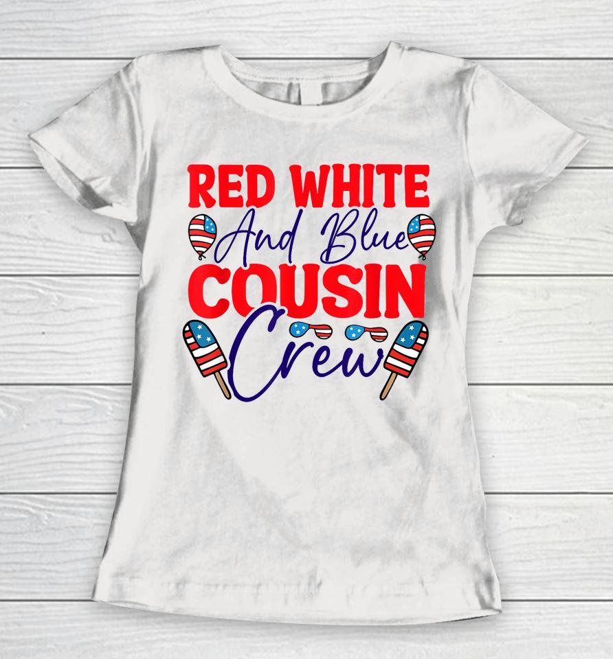 Red White And Blue Cousin Crew Women T-Shirt