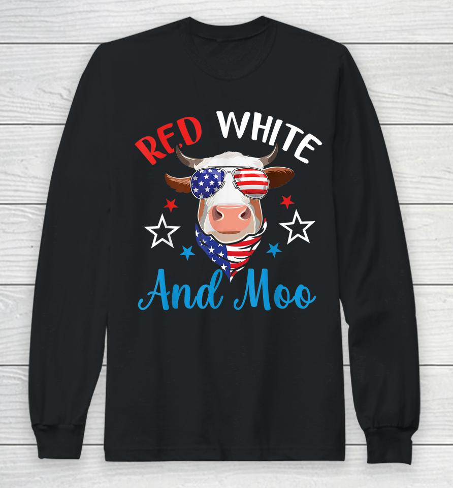 Red White And Moo 4Th Of July Cow Usa Flag Farmer Patriotic Long Sleeve T-Shirt