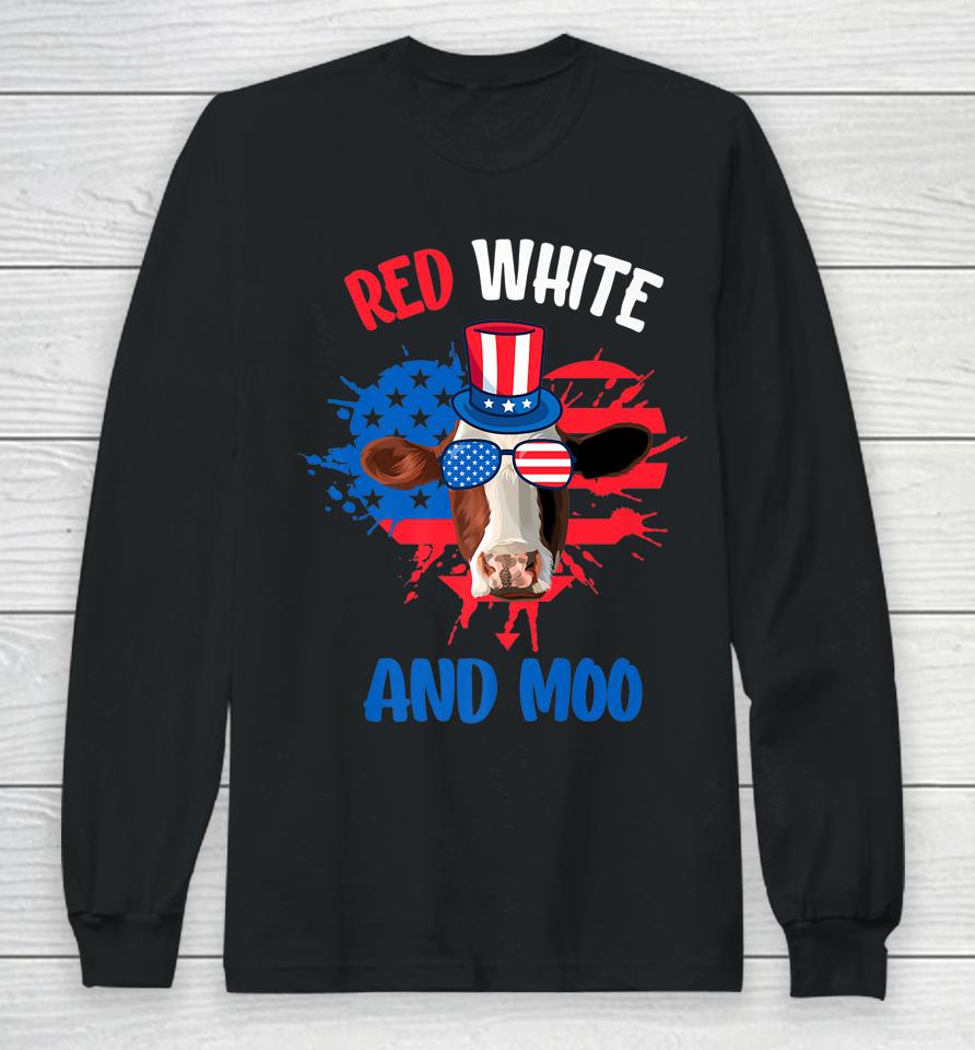 Red White And Moo Patriotic Cow Farmer 4Th Of July Long Sleeve T-Shirt