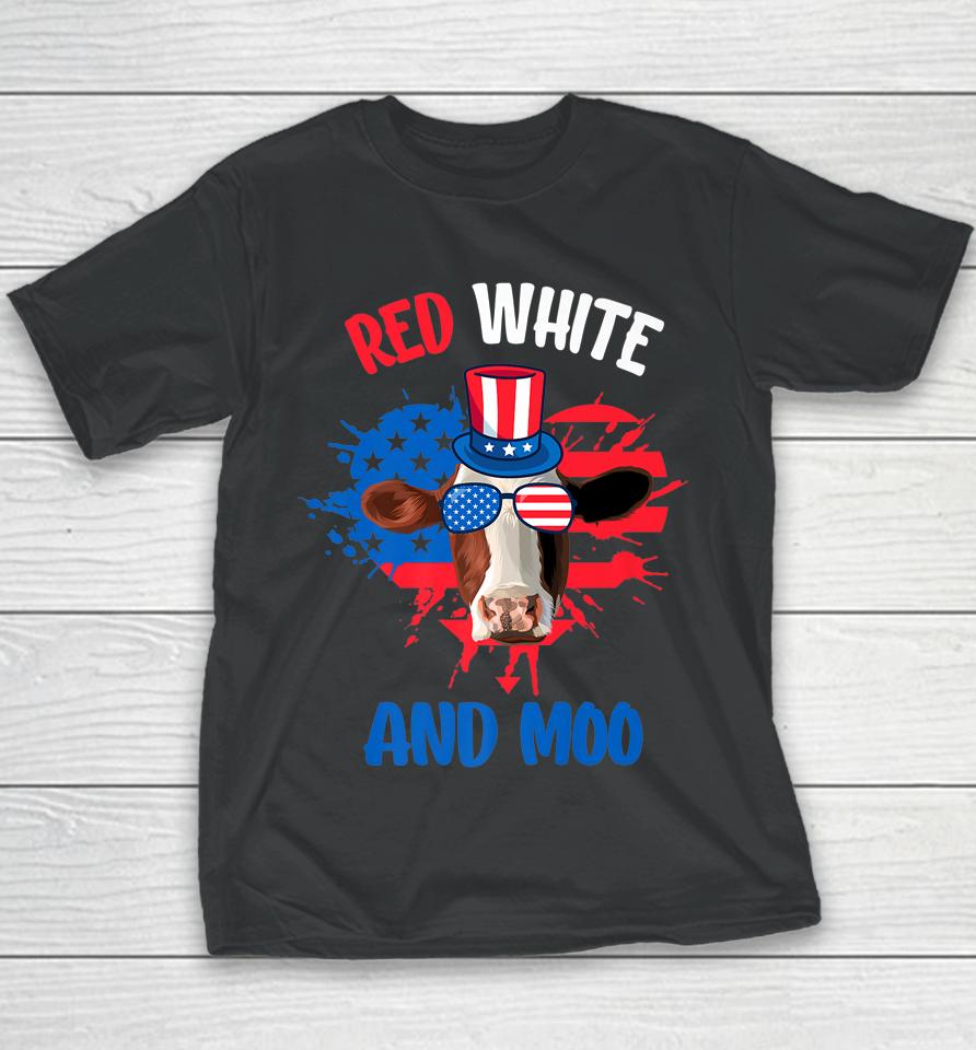 Red White And Moo Patriotic Cow Farmer 4Th Of July Youth T-Shirt