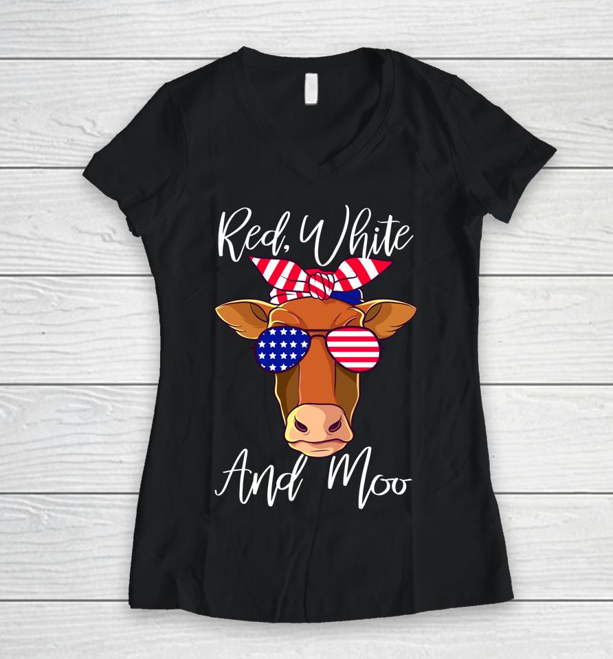 Red White And Moo Patriotic Cow Usa Flag Funny 4Th Of July Women V-Neck T-Shirt