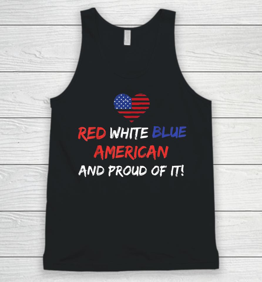 Red White &Amp; Blue American And Proud Of It Distressed Unisex Tank Top