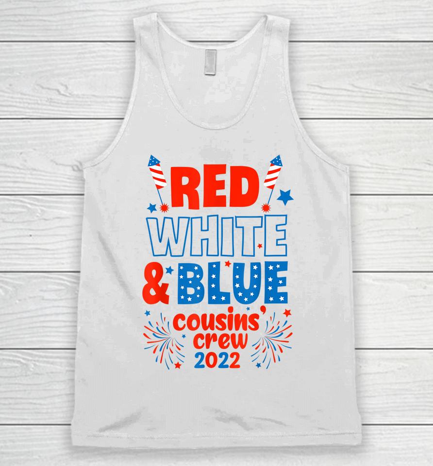 Red White &Amp; Blue Cousin Crew 2022 Cousin Crew 4Th Of July Unisex Tank Top