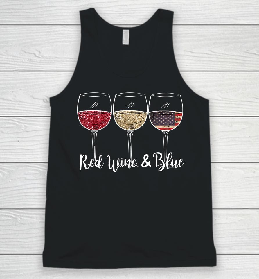 Red Wine &Amp; Blue 4Th Of July Wine Red White Blue Wine Glasses Unisex Tank Top