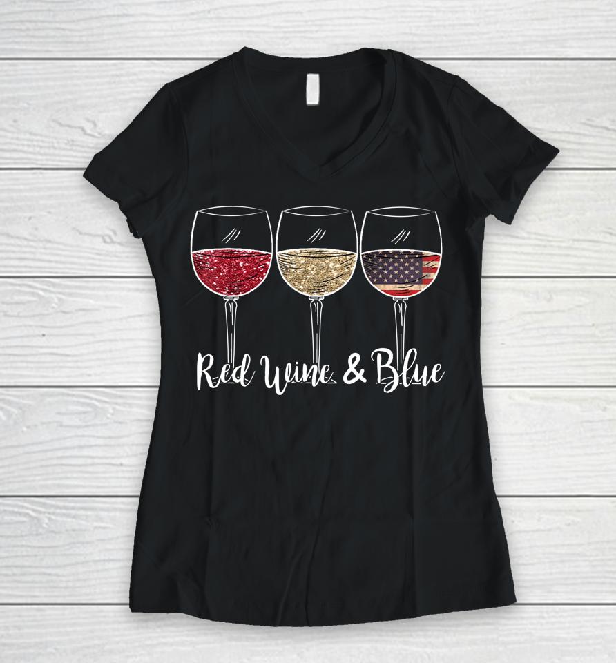 Red Wine &Amp; Blue 4Th Of July Wine Red White Blue Wine Glasses Women V-Neck T-Shirt