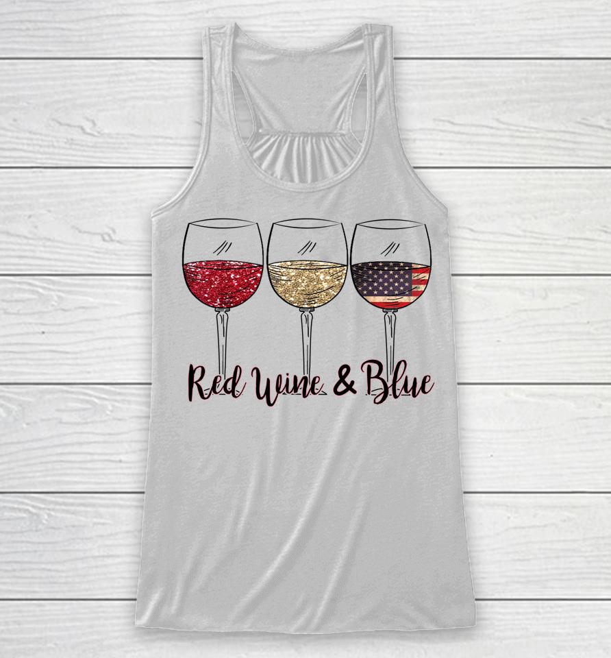 Red Wine &Amp; Blue 4Th Of July Wine Red White Blue Wine Glasses Racerback Tank
