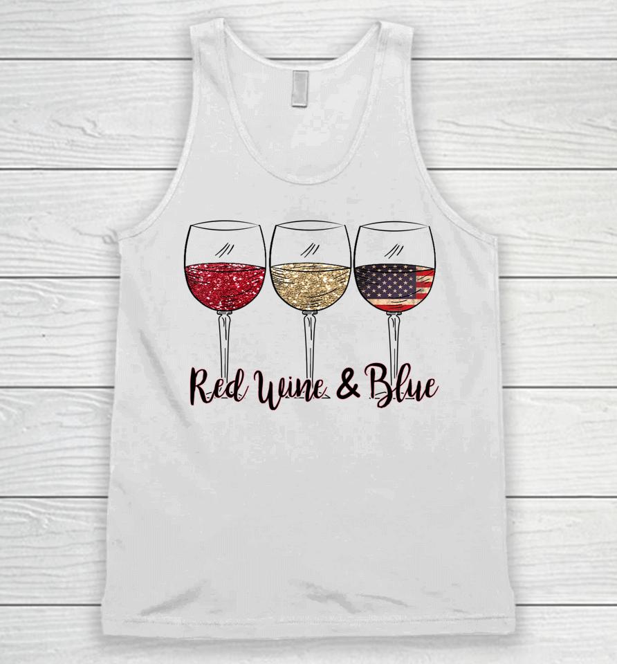 Red Wine &Amp; Blue 4Th Of July Wine Red White Blue Wine Glasses Unisex Tank Top
