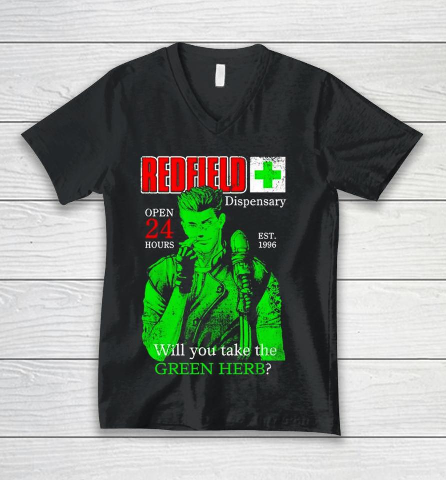 Redfield Dispensary Open 24 Hours Will You Take The Green Herb Unisex V-Neck T-Shirt