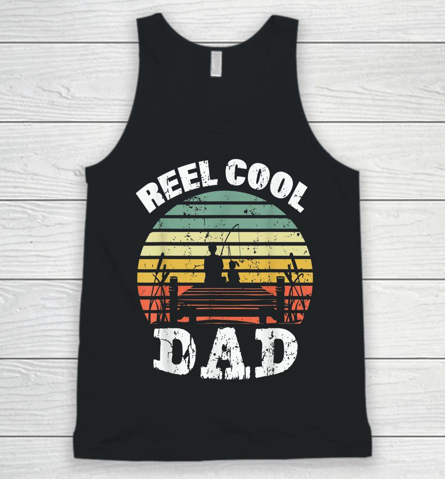 Reel Cool Dad Fisherman Daddy Father's Day Tee Fishing Unisex Tank Top