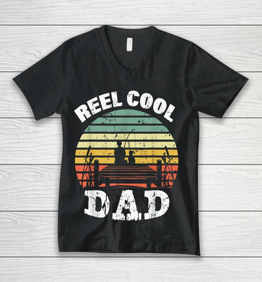 Reel Cool Dad Fisherman Daddy Father's Day Tee Fishing Unisex V-Neck T-Shirt