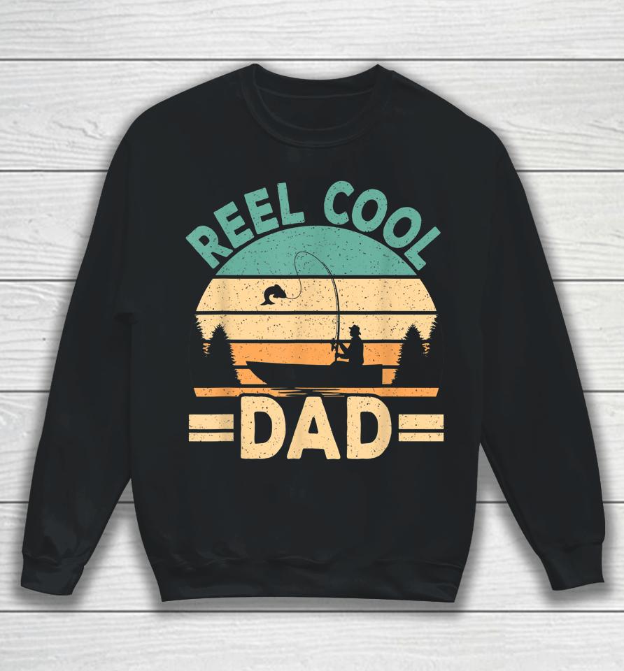 Reel Cool Dad Fishing Fisherman Retro Fish Father Papa Sweatshirt
