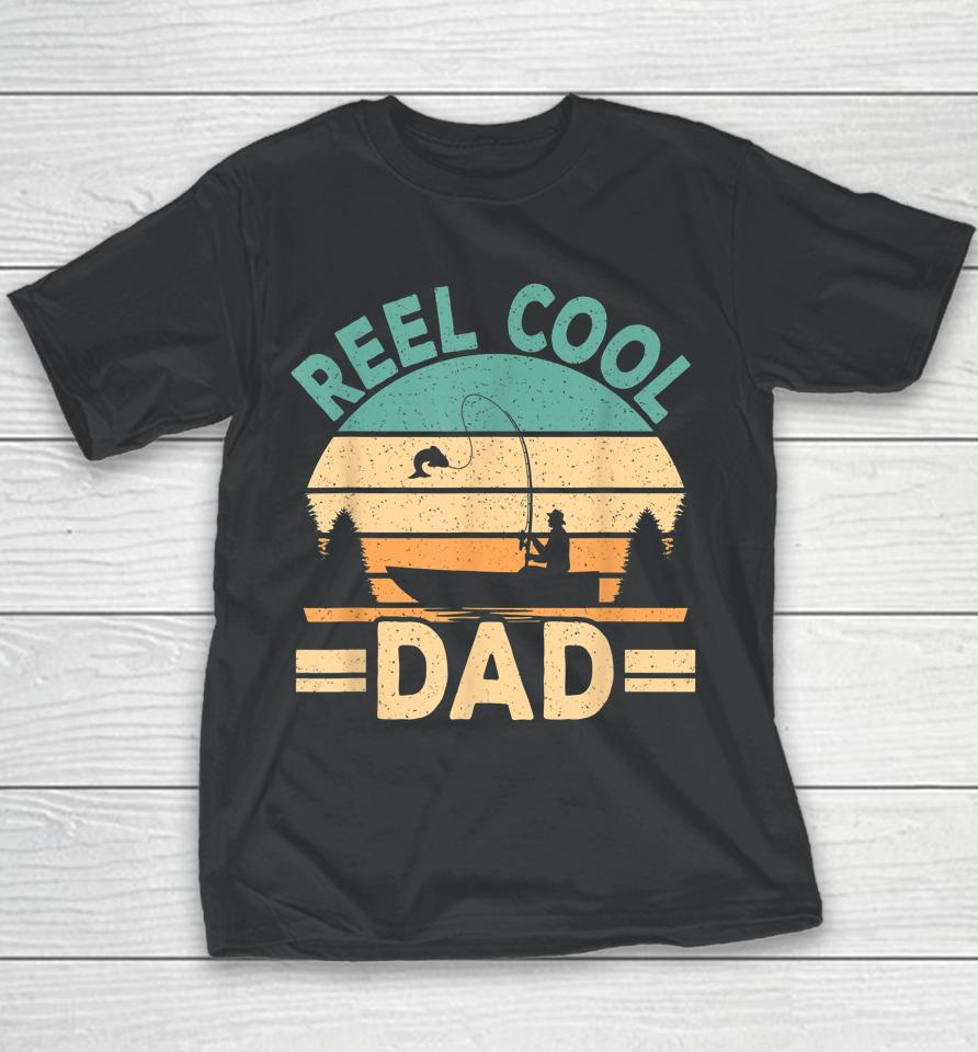 Reel Cool Dad Fishing Fisherman Retro Fish Father Papa Youth T-Shirt