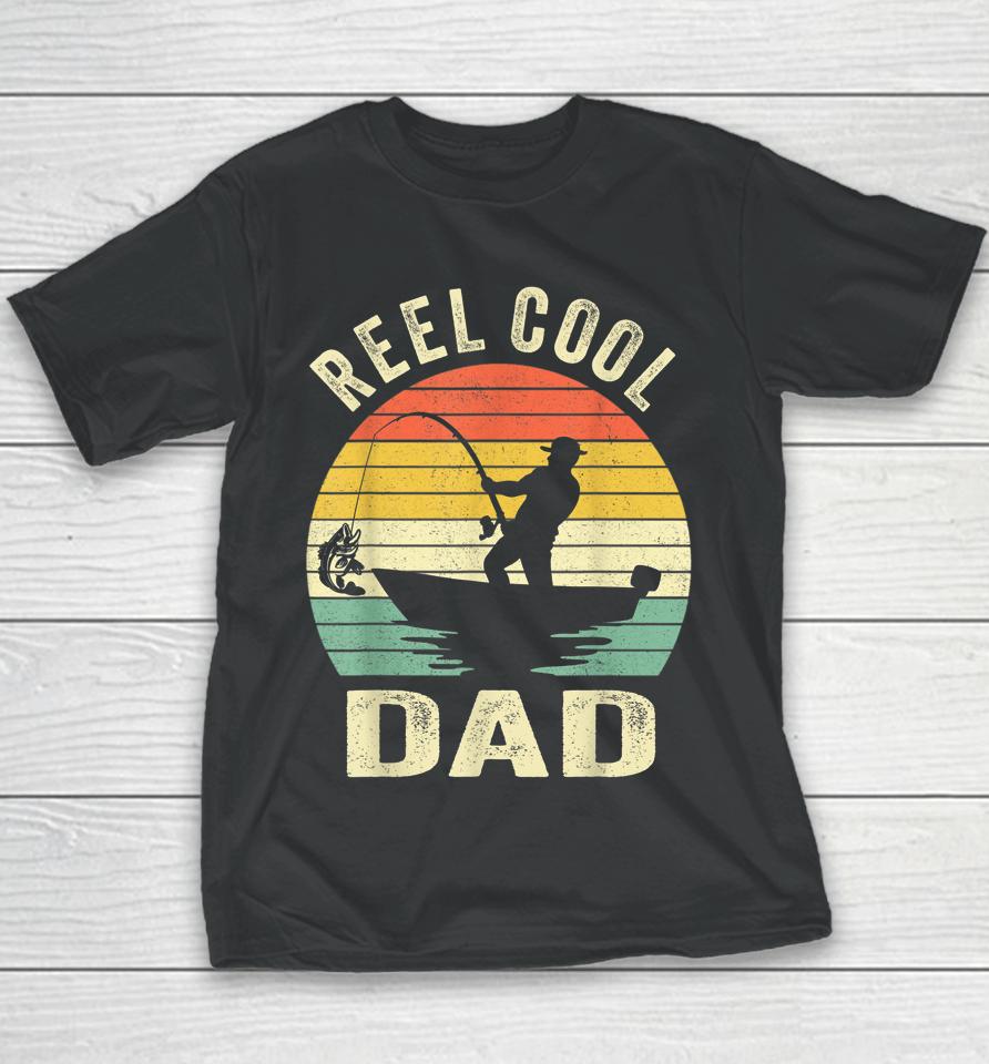 Reel Cool Dad T Shirt Fishing Daddy Father's Day Gift Youth T-Shirt