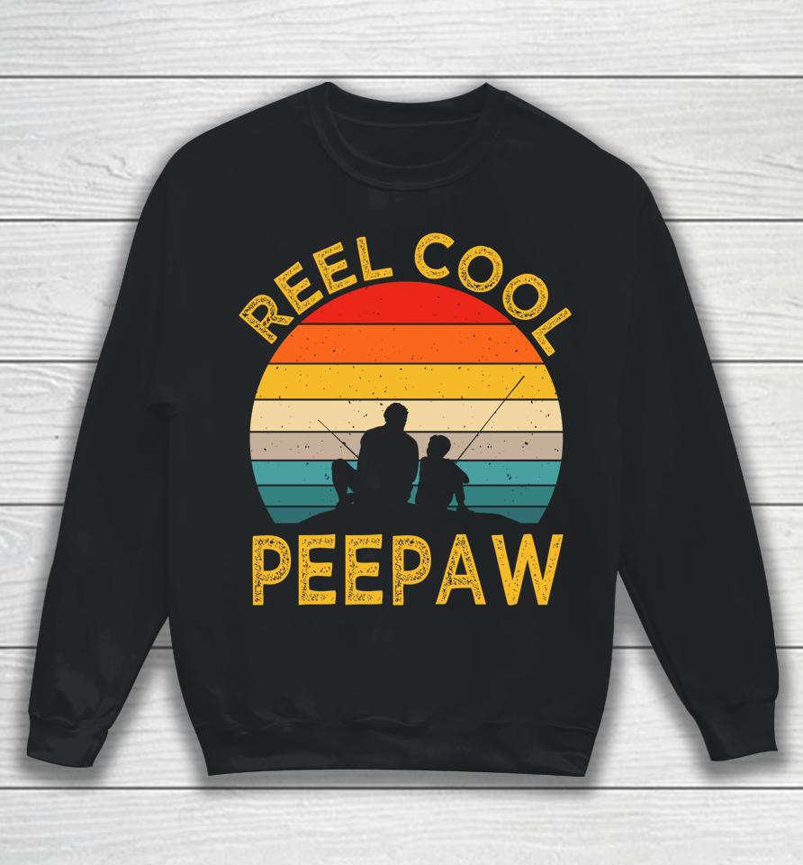 Reel Cool Peepaw Fishing Daddy Vintage Grandpa Fathers Day Sweatshirt