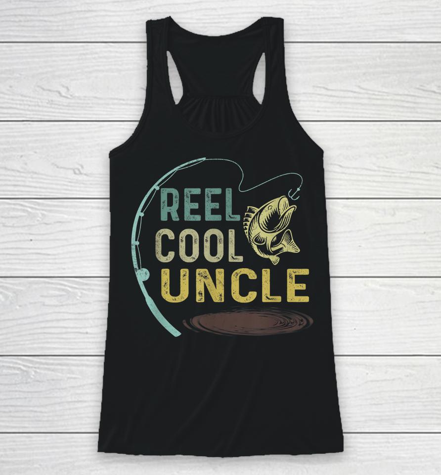 Reel Cool Uncle Fisherman Daddy Fishing Racerback Tank