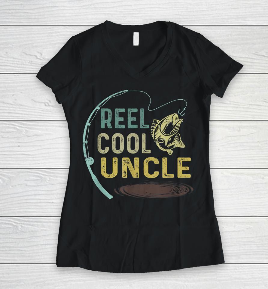 Reel Cool Uncle Fisherman Daddy Fishing Women V-Neck T-Shirt