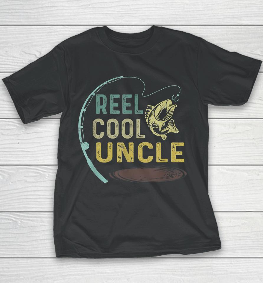 Reel Cool Uncle Fisherman Daddy Fishing Youth T-Shirt