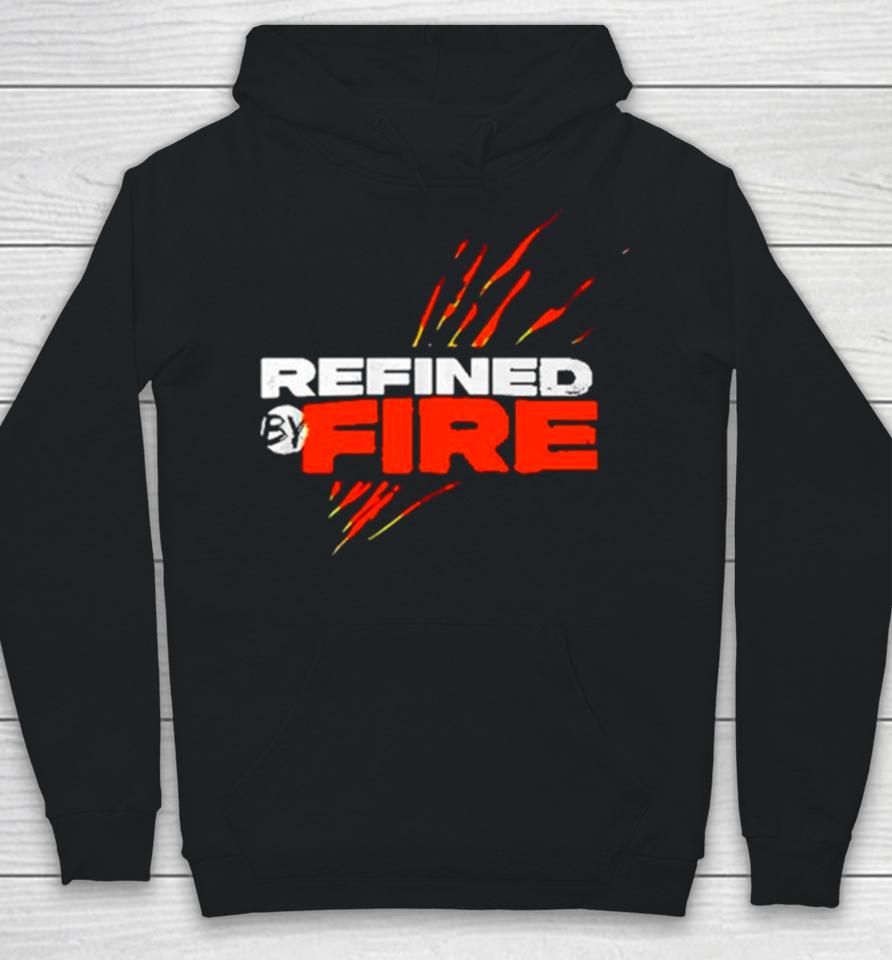 Refined By Fire Hoodie