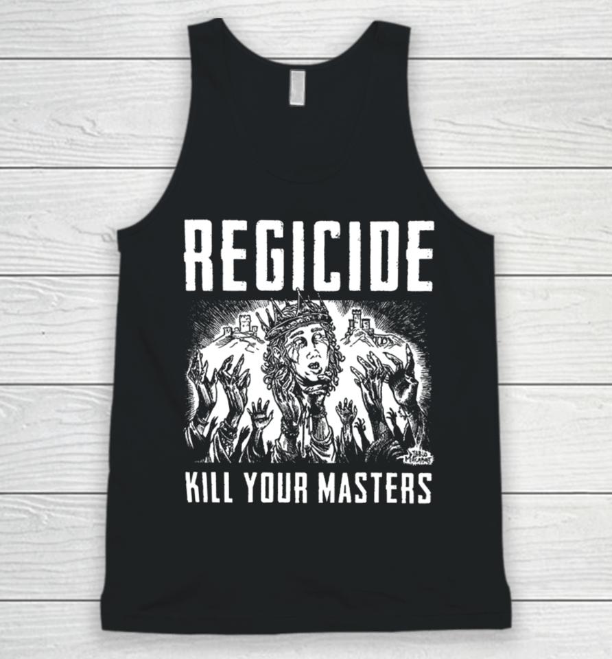 Regicide Kill Your Masters Unisex Tank Top