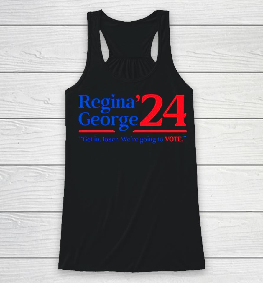 Regina George ’24 Get In Loser We’re Going To Vote Racerback Tank