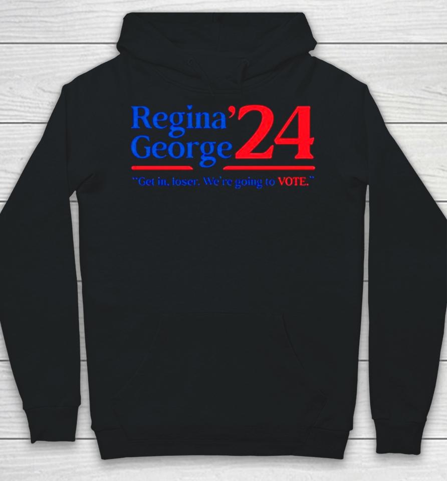 Regina George ’24 Get In Loser We’re Going To Vote Hoodie