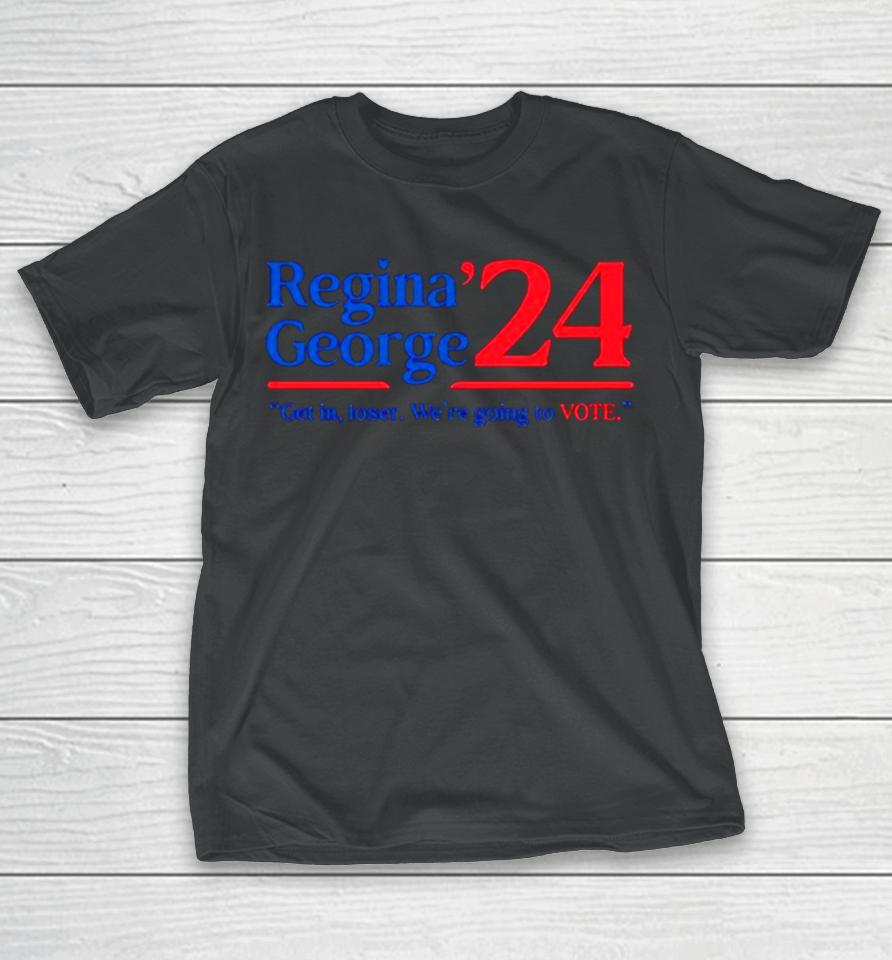 Regina George ’24 Get In Loser We’re Going To Vote T-Shirt