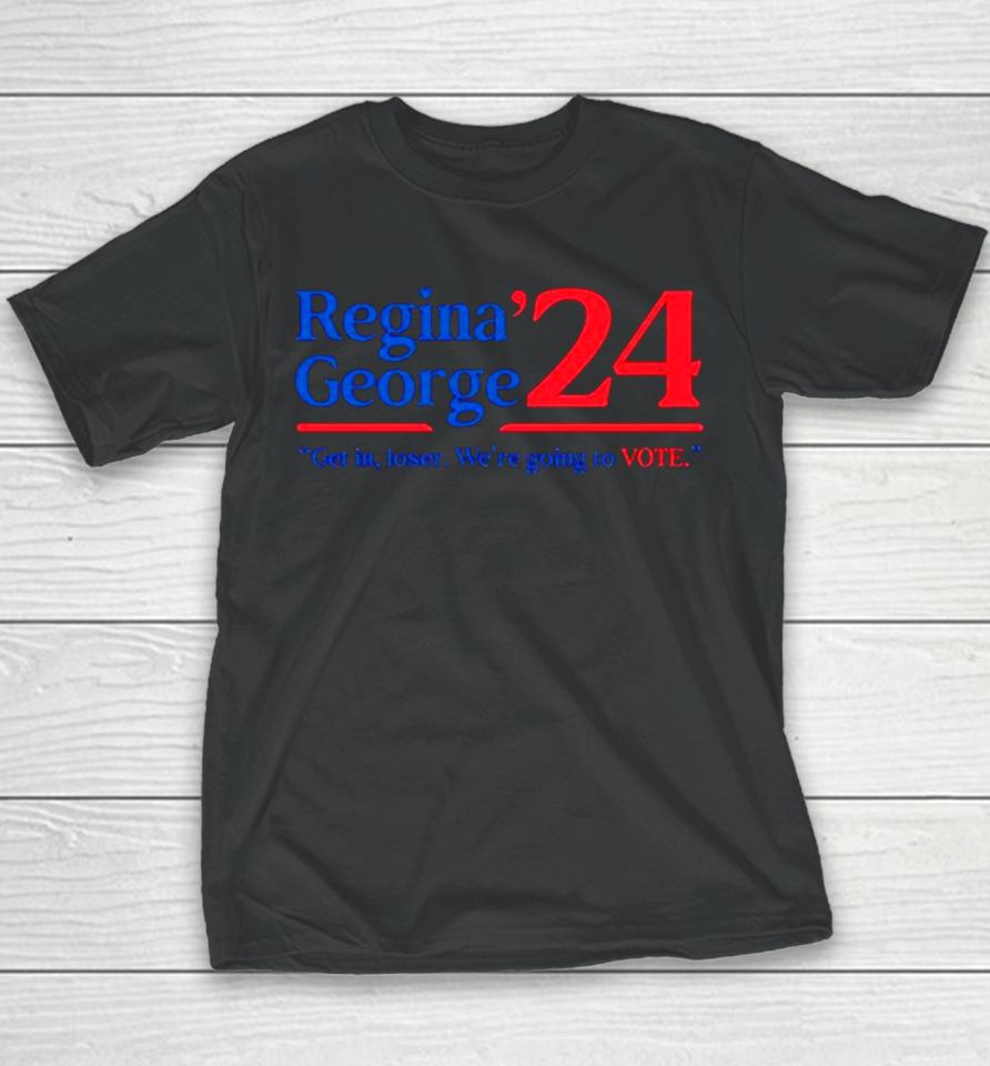 Regina George ’24 Get In Loser We’re Going To Vote Youth T-Shirt