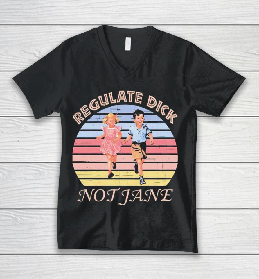 Regulate Dick Not Jane Vintage Unisex V-Neck T-Shirt