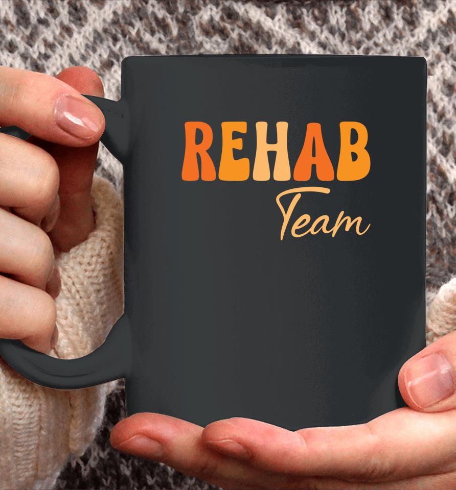 Rehab Team Rehabilitation Awareness Week Groovy Coffee Mug