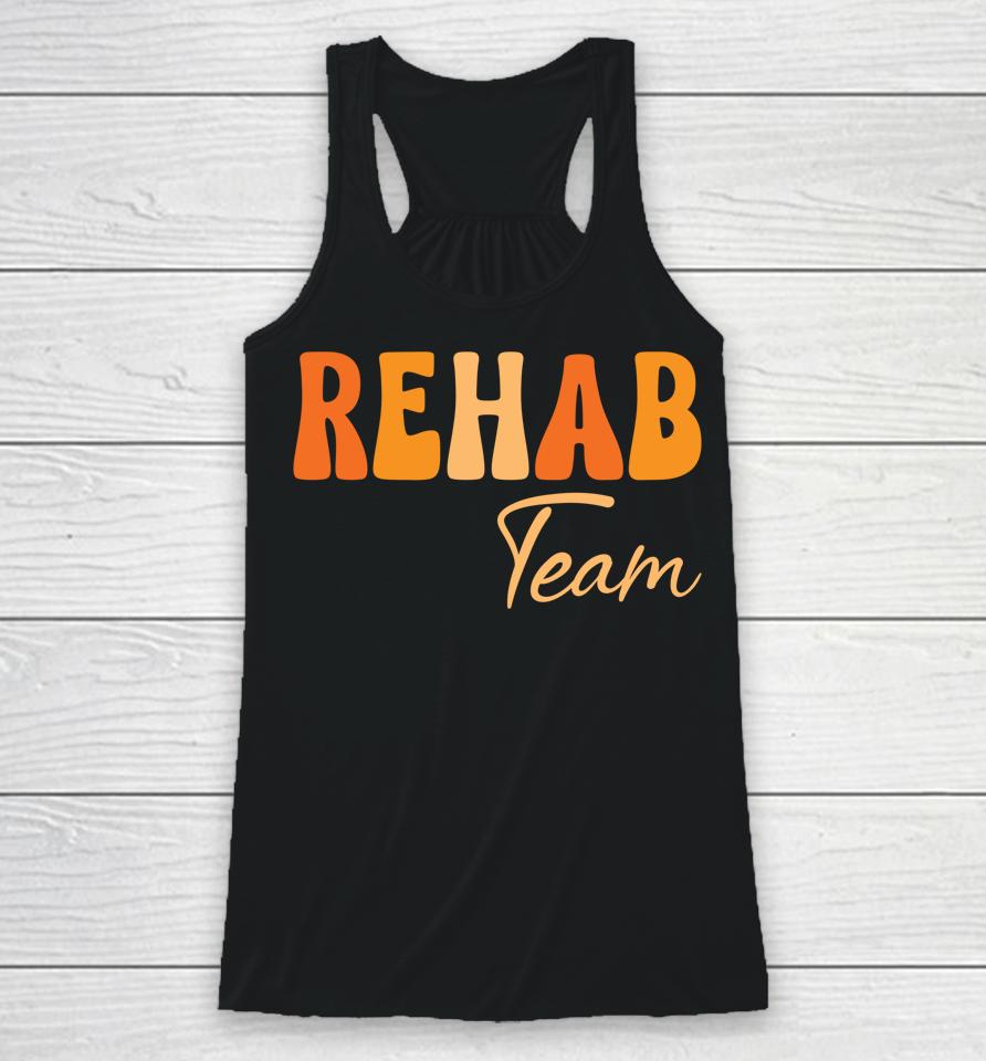 Rehab Team Rehabilitation Awareness Week Groovy Racerback Tank