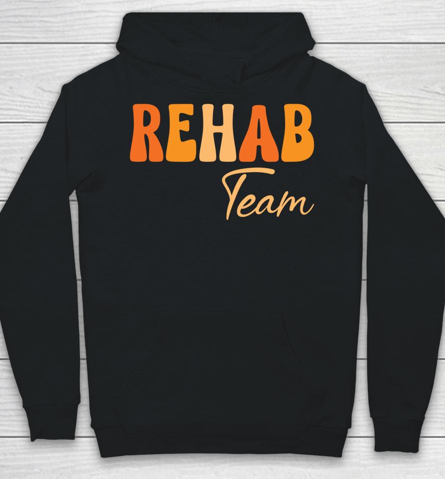 Rehab Team Rehabilitation Awareness Week Groovy Hoodie