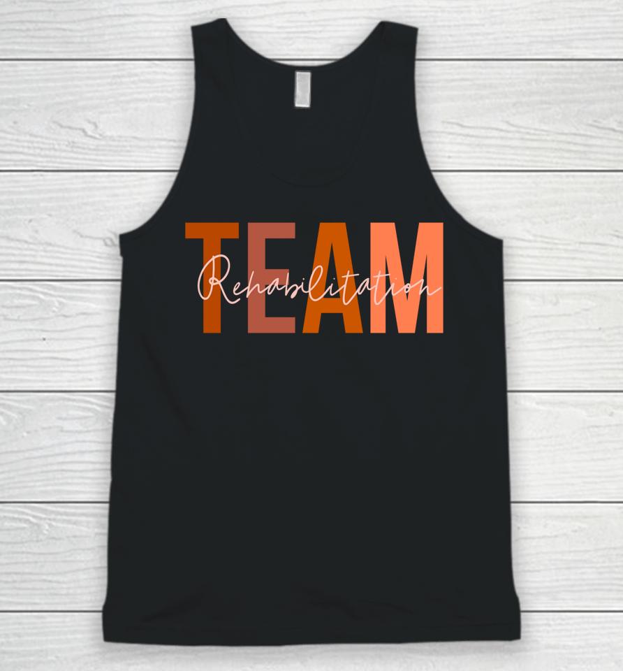 Rehab Team  For Rehabilitation Matching Therapy Month Unisex Tank Top